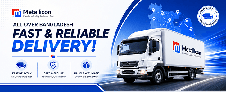 Metallicon Fast & Reliable Delivery All Over Bangladesh
